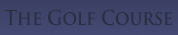 The Golf Course